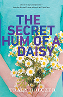 The Secret Hum of a Daisy by Tracy Holczer cover